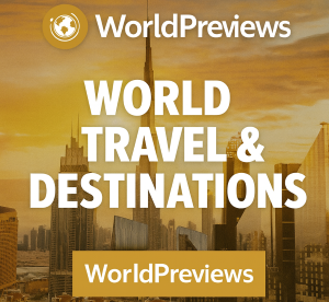 WorldPreviews Travel & Destinations
